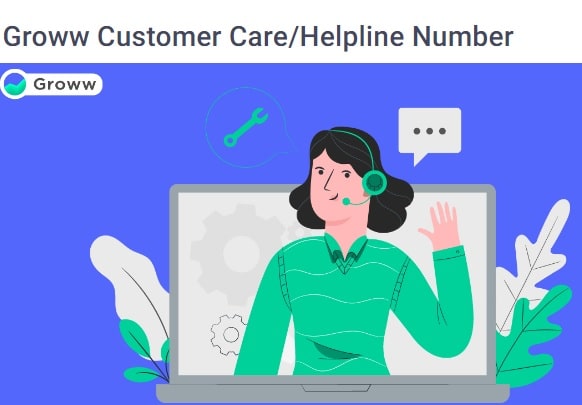 Groww Customer Care, Helpline Number, E mail ID India, Timing, Whatsapp Number Chat,