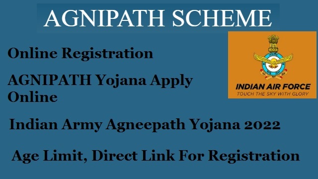 Agneepath Scheme Apply Online 2022 Registration Form Online, Link, Eligibility Criteria, PDF Download For Agnipath Recruitment 2022