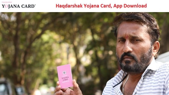 Haqdarshak Yojana Card, App Download 2023, Login, Registration