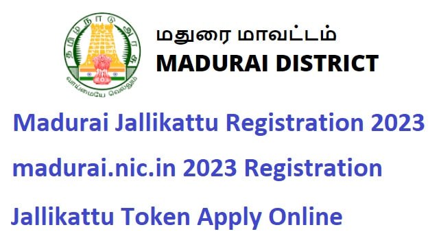 {madurai.nic.in Jallikattu 2023} Madurai Jallikattu Online Registration, Date, Token Apply Online
