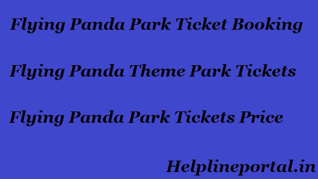 Flying Panda Park Ticket Booking, Price, Timing, Venue,