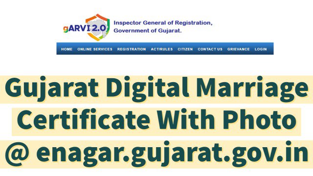 Gujarat Digital Marriage Certificate With Photo Apply Online, PDF Download @ enagar.gujarat.gov.in