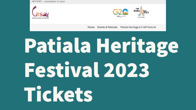Patiala Heritage Festival 2023 Online Ticket Booking, Dates, Artists