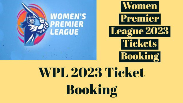 WPL Tickets Booking 2023 Price, IPL Tickets Booking 2023 at Bookmyshow
