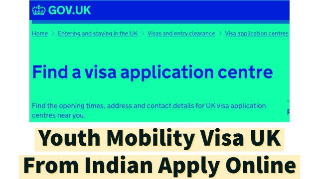 Youth Mobility Visa UK From India Apply Online, Start Date, Eligibility Criteria